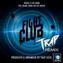 Trap Geek - Where Is My Mind? (From "Fight Club") (Trap Remix)