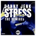 Danny Jenk  - Stress (Digital Justice Remix)