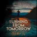 DJ Mack Jay - Running From Tomorrow ()