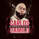Carlos Camilo - Ni contigo ni con ella