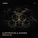 Alphypsyche & Amiinex - Aeshma ()