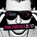 DJ M4RS - Pink Panther (2K17)