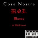 M.O.B. & MAXXX & JIG LeFrost - COSA NOSTRA (feat. JIG LeFrost) ()