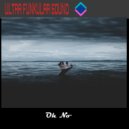 Ultra Funkular Sound - Oh No