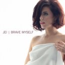 Jei - Brave Myself (Extended)