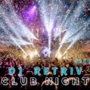 DJ Retriv - Club Night #14 ()