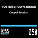 Foster Brown Junior - Gospel Session (Mike Lima Project Deep Mix)