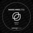 Magic Mike (ITA) - Fix It (Original Mix)
