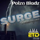 Polzn Bladz - Surge (Extended Mix)