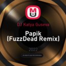 DJ Katya Guseva - Papik (FuzzDead Remix)