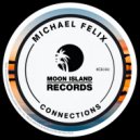Michael Felix - Connections (Original Mix)