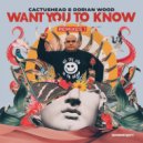 Cactushead & Dorian Wood - Want You To Know (Block & Crown Remix)