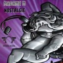 Madame M - Nostalgie (Original Mix)
