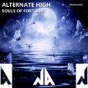 Alternate High - Souls Of Fortune