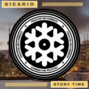 Sicario (Can) - Story Time