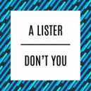 A Lister - Don't You