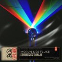 MORVN & DJ Fluke - Irresistible (Extended Mix)