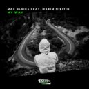 Max Blaike feat. Maxim Nikitin - My Way (Original Mix)