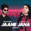 RAAMIS & Annural Khalid & Rithmetic - Jaane Jana ()