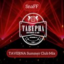SnaFF - TAVERNA Summer Club Mix ()
