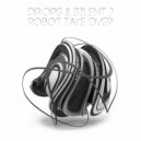 Dr.Ops & Silent J - Robot Take Over (Original Mix)
