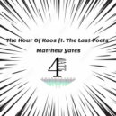 Matthew Yates ft. The Last Poets - The Hour Of Kaos (Vocal)