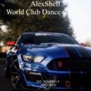 AlexSheff - World Club Dance (Episode 02)