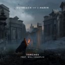 Outr3ach & J-Marin & Will Champlin - Torches (Original Mix)