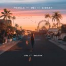Foxela & Wei & Sjokan - On It Again