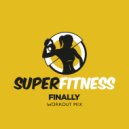 SuperFitness - Finally (Instrumental Workout Mix 134 bpm)