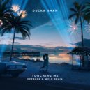 Ducka Shan & Deerock & Wyle - Touching Me