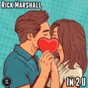 Rick Marshall - In 2 U (Original Mix)