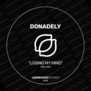DONADELY - Losing My Mind (Original Mix)