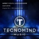 Magic O.D.A & Hiddeminside - Our Wave (Phil Langham Edit)