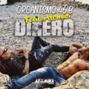 Organismo 46 B Feat. Atomici - Dinero (Original Mix)