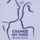 Just Kiddin - Change My Mind (Movada Extended Remix)