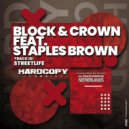 Block & Crown Ft. Staples Brown - Streetlife (Original Mix)