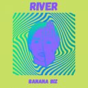 Banana Biz - River (Original Mix)