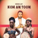 Deeno Jay - Koh An Toon ()
