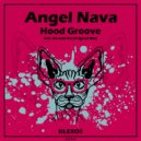 Angel Nava - Hood Groove (Original Mix)