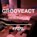 Grooveact - Resonance (Original Mix)