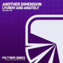 Another Dimension - Lyubov and Anatoly (Original Mix)