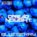 Dreadnought - Blueberry (Original Mix)