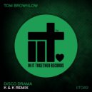 Tom Brownlow - Disco Drama (K & K Remix)