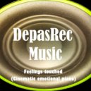 DepasRec - Feelings touched (Original Mix)