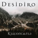 Desidiro - Къызэпсалъэ ()
