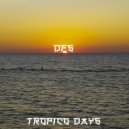 DFS - Tropico Days