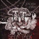 FXNY & KALXSH - SELF TALK ()