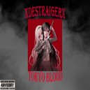 XDESTRAIGERX - TOKYO BLOOD