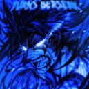 ANBLADE & XDESTRAIGERX - TURNS BERSERK ()